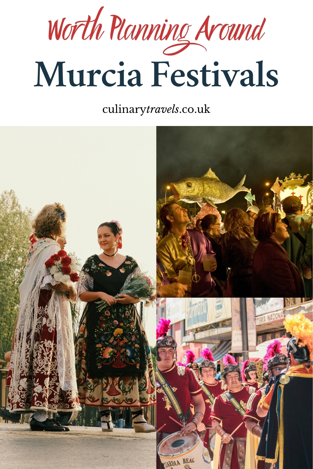 Pinterest pin for a Culinary Travels guide to Murcia festivals worth planning around, featuring traditional dress, Entierro de la Sardina and Roman festival imagery.